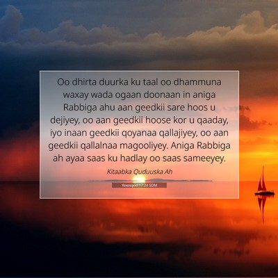 Picture 07 - Yexesqeel 17:24 SOM - Oo dhirta duurka ku taal oo dhammuna waxay wada - Bible Verse Picture