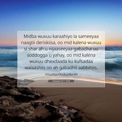 Picture 07 - Yexesqeel 22:11 SOM - Midba wuxuu karaahiyo la sameeyaa naagtii - Bible Verse Picture