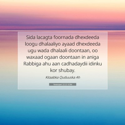 Picture 07 - Yexesqeel 22:22 SOM - Sida lacagta foornada dhexdeeda loogu dhalaaliyo - Bible Verse Picture
