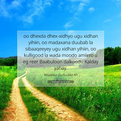 Picture 07 - Yexesqeel 23:15 SOM - oo dhexda dhex-xidhyo ugu xidhan yihiin, oo - Bible Verse Picture