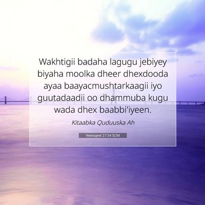 Picture 07 - Yexesqeel 27:34 SOM - Wakhtigii badaha lagugu jebiyey biyaha moolka - Bible Verse Picture
