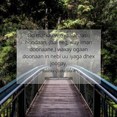 Picture 07 - Yexesqeel 33:33 SOM - Oo markay waxyaalahaasu noqdaan, (bal eeg, way - Bible Verse Picture