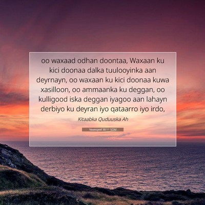 Picture 07 - Yexesqeel 38:11 SOM - oo waxaad odhan doontaa, Waxaan ku kici doonaa - Bible Verse Picture