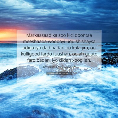 Picture 07 - Yexesqeel 38:15 SOM - Markaasaad ka soo kici doontaa meeshaada woqooyi - Bible Verse Picture