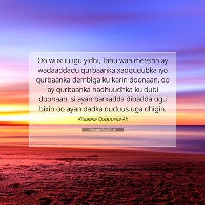 Picture 07 - Yexesqeel 46:20 SOM - Oo wuxuu igu yidhi, Tanu waa meesha ay wadaaddadu - Bible Verse Picture