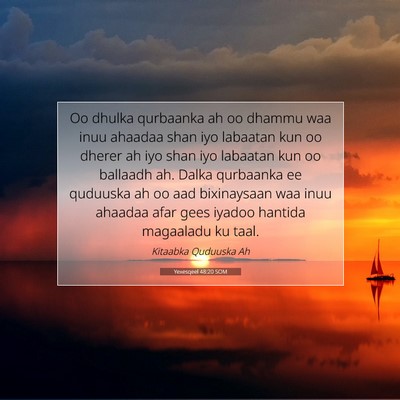 Picture 07 - Yexesqeel 48:20 SOM - Oo dhulka qurbaanka ah oo dhammu waa inuu ahaadaa - Bible Verse Picture