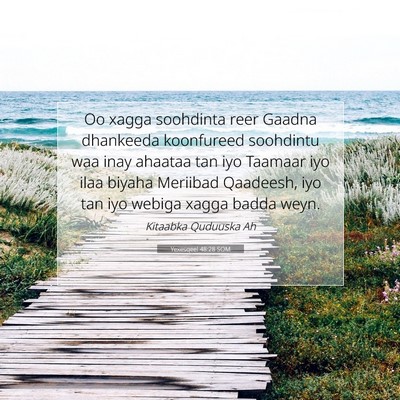 Picture 07 - Yexesqeel 48:28 SOM - Oo xagga soohdinta reer Gaadna dhankeeda - Bible Verse Picture