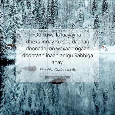 Picture 07 - Yexesqeel 6:7 SOM - Oo kuwa la laayayna dhexdiinnay ku soo daadan - Bible Verse Picture