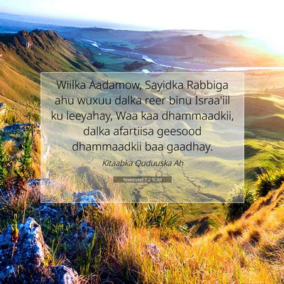 Picture 07 - Yexesqeel 7:2 SOM - Wiilka Aadamow, Sayidka Rabbiga ahu wuxuu dalka - Bible Verse Picture