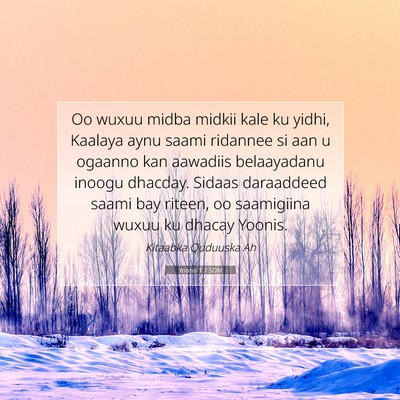 Picture 07 - Yoonis 1:7 SOM - Oo wuxuu midba midkii kale ku yidhi, Kaalaya aynu - Bible Verse Picture