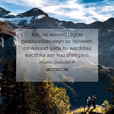 Picture 07 - Yoonis 3:2 SOM - Kac, oo waxaad tagtaa magaaladaas weyn oo - Bible Verse Picture