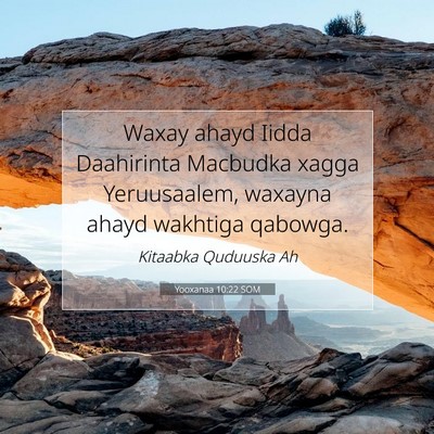 Picture 07 - Yooxanaa 10:22 SOM - Waxay ahayd Iidda Daahirinta Macbudka xagga - Bible Verse Picture