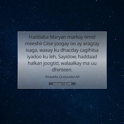 Picture 07 - Yooxanaa 11:32 SOM - Haddaba Maryan markay timid meeshii Ciise joogay - Bible Verse Picture