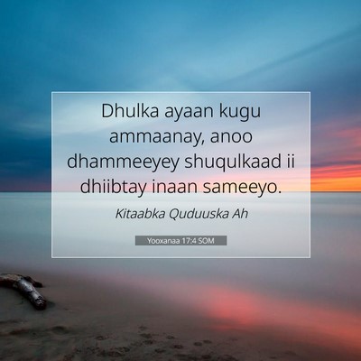Picture 07 - Yooxanaa 17:4 SOM - Dhulka ayaan kugu ammaanay, anoo dhammeeyey - Bible Verse Picture