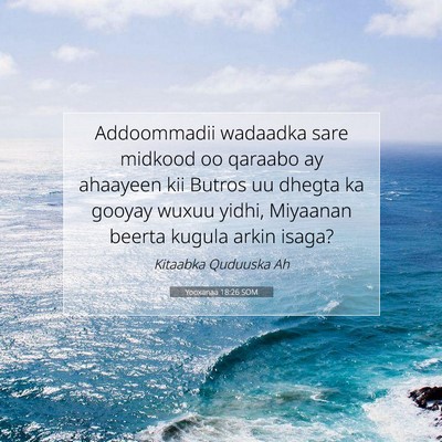 Picture 07 - Yooxanaa 18:26 SOM - Addoommadii wadaadka sare midkood oo qaraabo ay - Bible Verse Picture