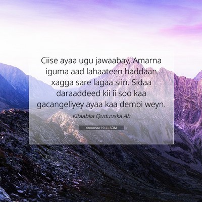 Picture 07 - Yooxanaa 19:11 SOM - Ciise ayaa ugu jawaabay, Amarna iguma aad - Bible Verse Picture