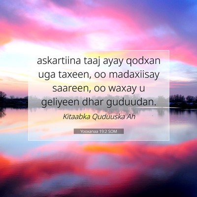 Picture 07 - Yooxanaa 19:2 SOM - askartiina taaj ayay qodxan uga taxeen, oo - Bible Verse Picture