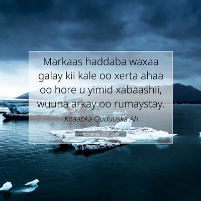 Picture 07 - Yooxanaa 20:8 SOM - Markaas haddaba waxaa galay kii kale oo xerta - Bible Verse Picture