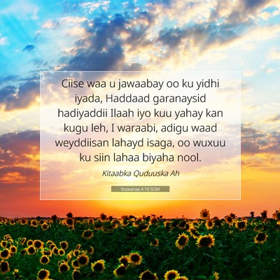 Picture 07 - Yooxanaa 4:10 SOM - Ciise waa u jawaabay oo ku yidhi iyada, Haddaad - Bible Verse Picture