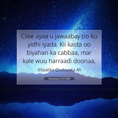 Picture 07 - Yooxanaa 4:13 SOM - Ciise ayaa u jawaabay oo ku yidhi iyada, Kii - Bible Verse Picture