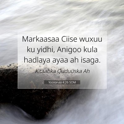 Picture 07 - Yooxanaa 4:26 SOM - Markaasaa Ciise wuxuu ku yidhi, Anigoo kula - Bible Verse Picture