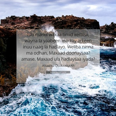Picture 07 - Yooxanaa 4:27 SOM - Isla markii waxaa timid xertiisii, wayna la - Bible Verse Picture