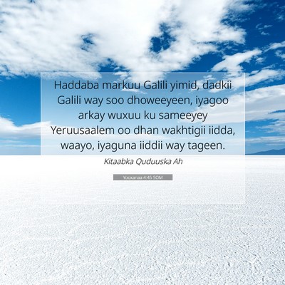 Picture 07 - Yooxanaa 4:45 SOM - Haddaba markuu Galili yimid, dadkii Galili way - Bible Verse Picture