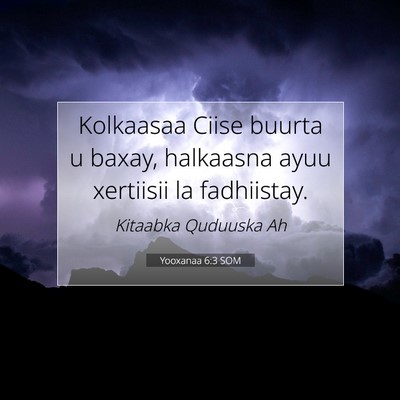 Picture 07 - Yooxanaa 6:3 SOM - Kolkaasaa Ciise buurta u baxay, halkaasna ayuu - Bible Verse Picture