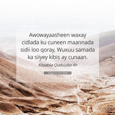 Picture 07 - Yooxanaa 6:31 SOM - Awowayaasheen waxay cidlada ku cuneen maannada - Bible Verse Picture