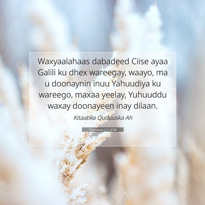 Picture 07 - Yooxanaa 7:1 SOM - Waxyaalahaas dabadeed Ciise ayaa Galili ku dhex - Bible Verse Picture