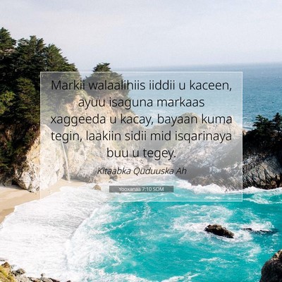 Picture 07 - Yooxanaa 7:10 SOM - Markii walaalihiis iiddii u kaceen, ayuu isaguna - Bible Verse Picture