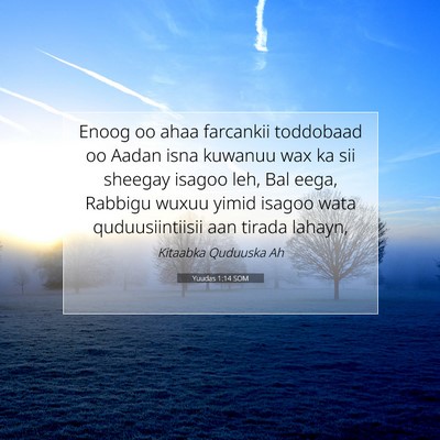 Picture 07 - Yuudas 1:14 SOM - Enoog oo ahaa farcankii toddobaad oo Aadan isna - Bible Verse Picture