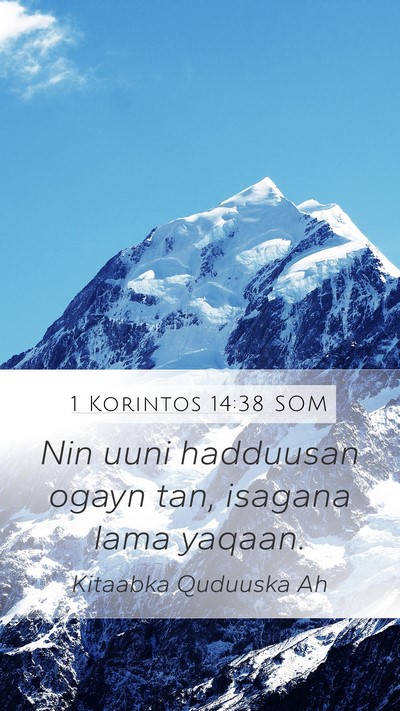1 Korintos 14:38 SOM Mobile Phone Wallpaper - Nin uuni hadduusan ogayn tan, isagana lama - Mobile Bible Verse Wallpaper