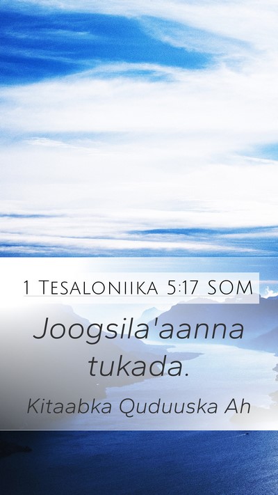 1 Tesaloniika 5:17 SOM Bible Verse Image