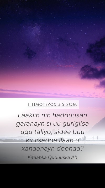 1 Timoteyos 3:5 SOM Mobile Phone Wallpaper - Laakiin nin hadduusan garanayn si uu gurigiisa - Mobile Bible Verse Wallpaper