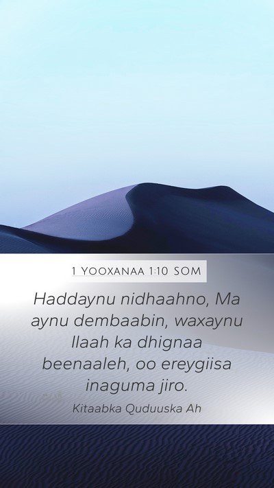 1 Yooxanaa 1:10 SOM Bible Verse Image