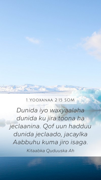 1 Yooxanaa 2:15 SOM Bible Verse Image
