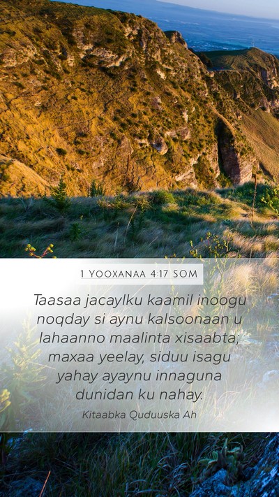 1 Yooxanaa 4:17 SOM Bible Verse Image