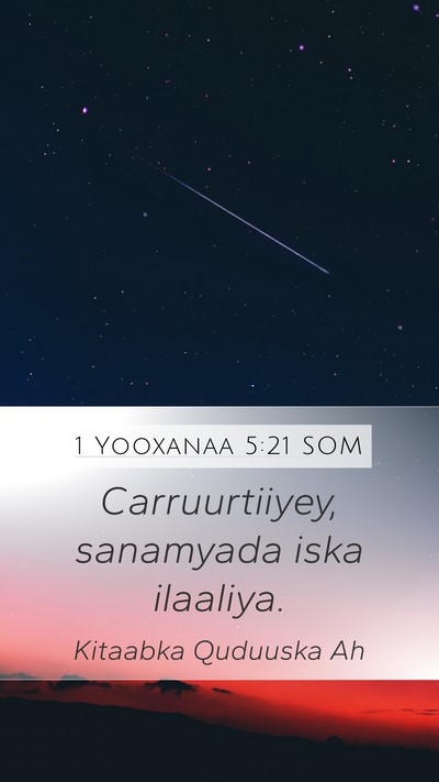 1 Yooxanaa 5:21 SOM Bible Verse Image