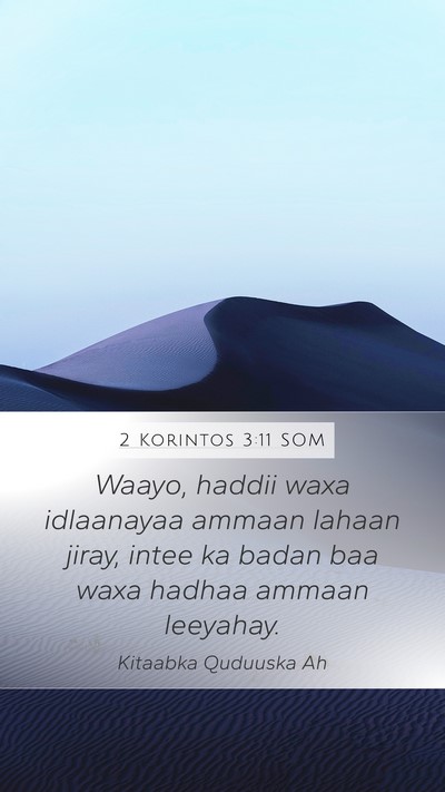 2 Korintos 3:11 SOM Mobile Phone Wallpaper - Waayo, haddii waxa idlaanayaa ammaan lahaan - Mobile Bible Verse Wallpaper