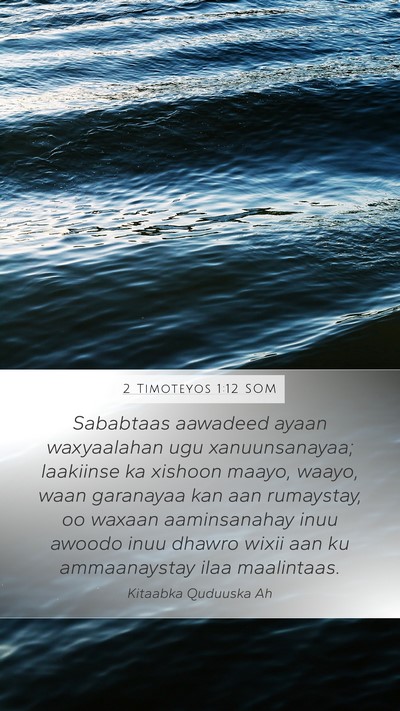 2 Timoteyos 1:12 SOM Bible Verse Image