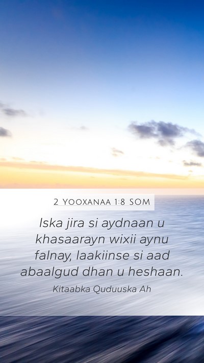 2 Yooxanaa 1:8 SOM Bible Verse Image
