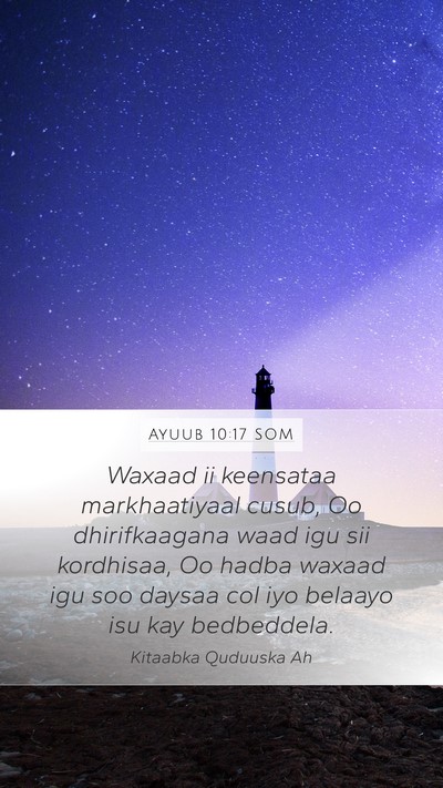 Ayuub 10:17 SOM Bible Verse Image