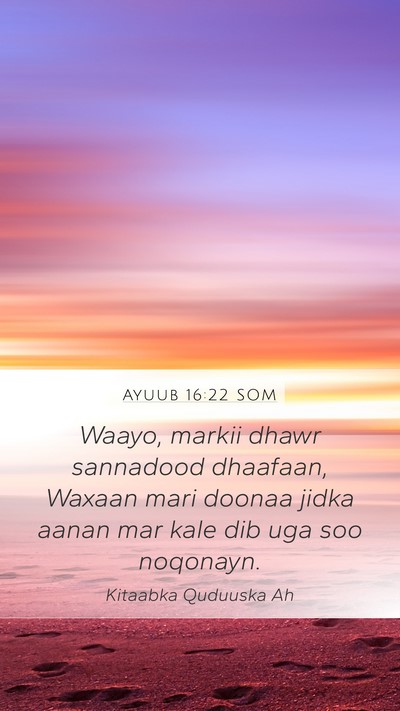 Ayuub 16:22 SOM Bible Verse Image