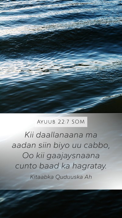 Ayuub 22:7 SOM Bible Verse Image