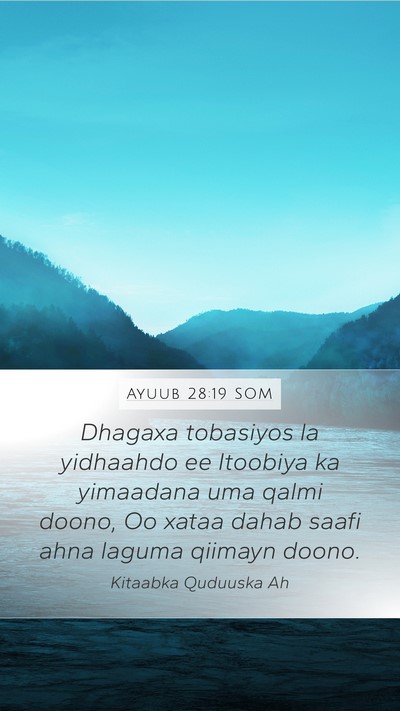 Ayuub 28:19 SOM Mobile Phone Wallpaper - Dhagaxa tobasiyos la yidhaahdo ee Itoobiya ka - Mobile Bible Verse Wallpaper