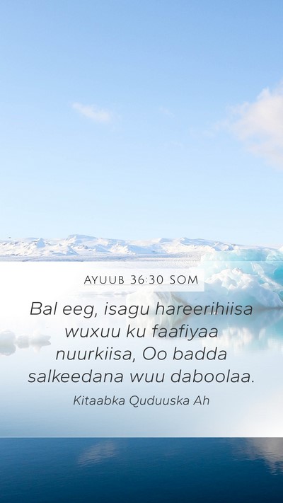 Ayuub 36:30 SOM Mobile Phone Wallpaper - Bal eeg, isagu hareerihiisa wuxuu ku faafiyaa - Mobile Bible Verse Wallpaper