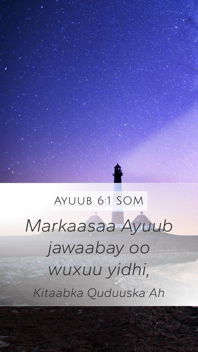 Ayuub 6:1 SOM Bible Verse Image