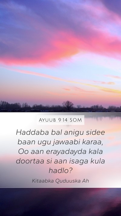 Ayuub 9:14 SOM Bible Verse Image
