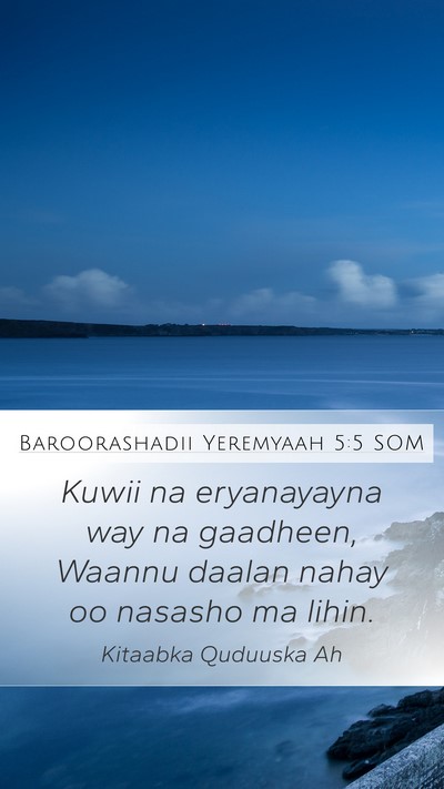 Baroorashadii Yeremyaah 5:5 SOM Bible Verse Image
